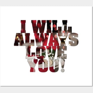 Kenarc - I will Always Love you! Posters and Art